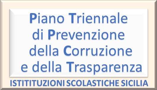Piano Triennale di Prevenzione della Corruzione e della Trasparenza - Istituzioni scolastiche della Sicilia 2021-2023